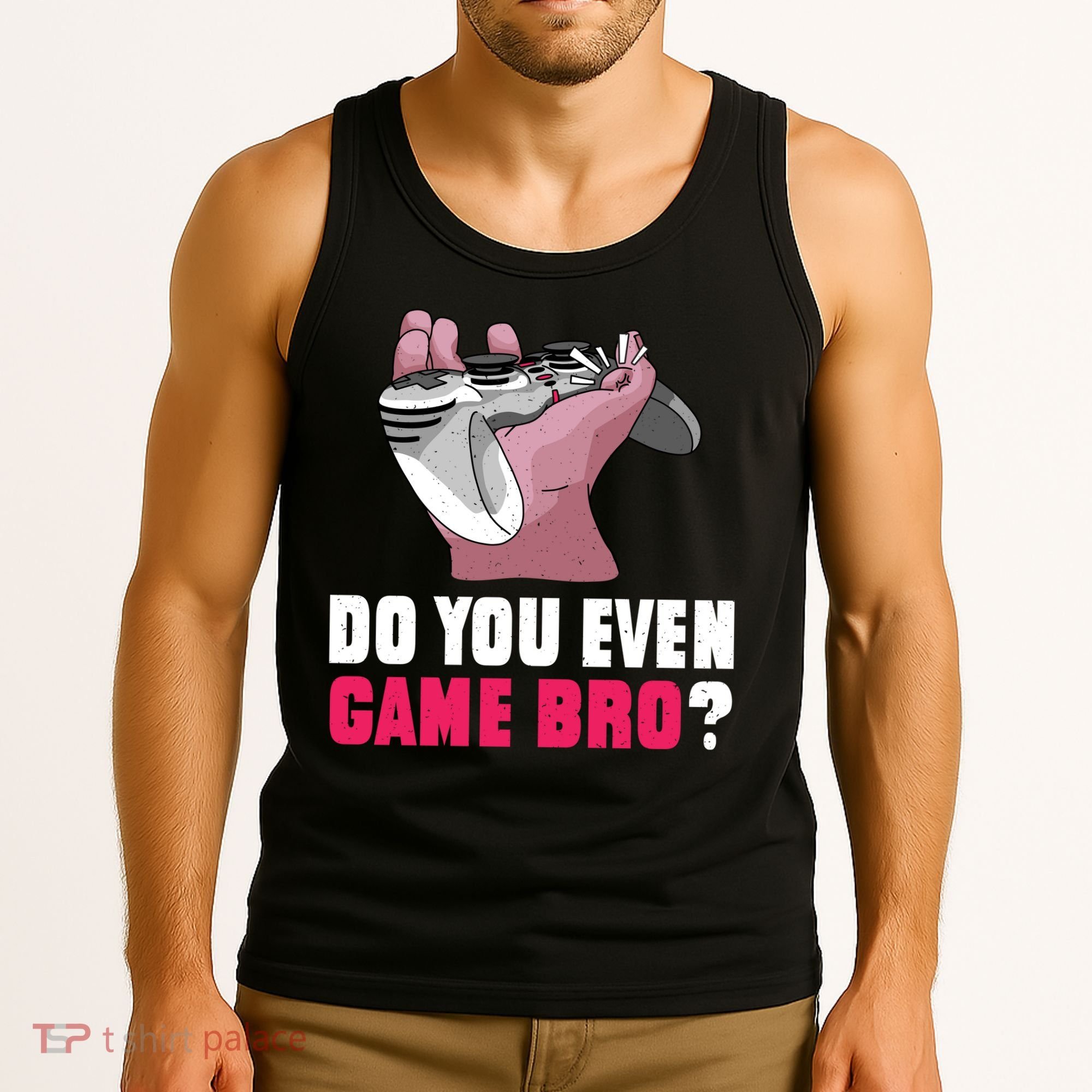 Do You Even Game Bro? Funny Gamer Tank Top