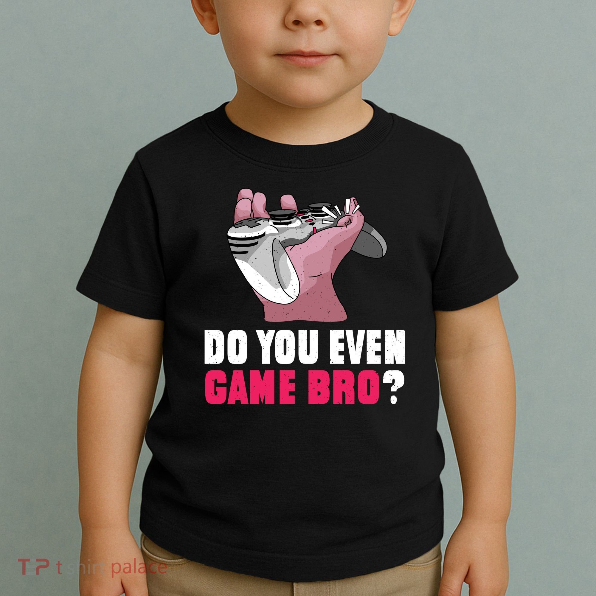Do You Even Game Bro? Funny Gamer Toddler T-Shirt