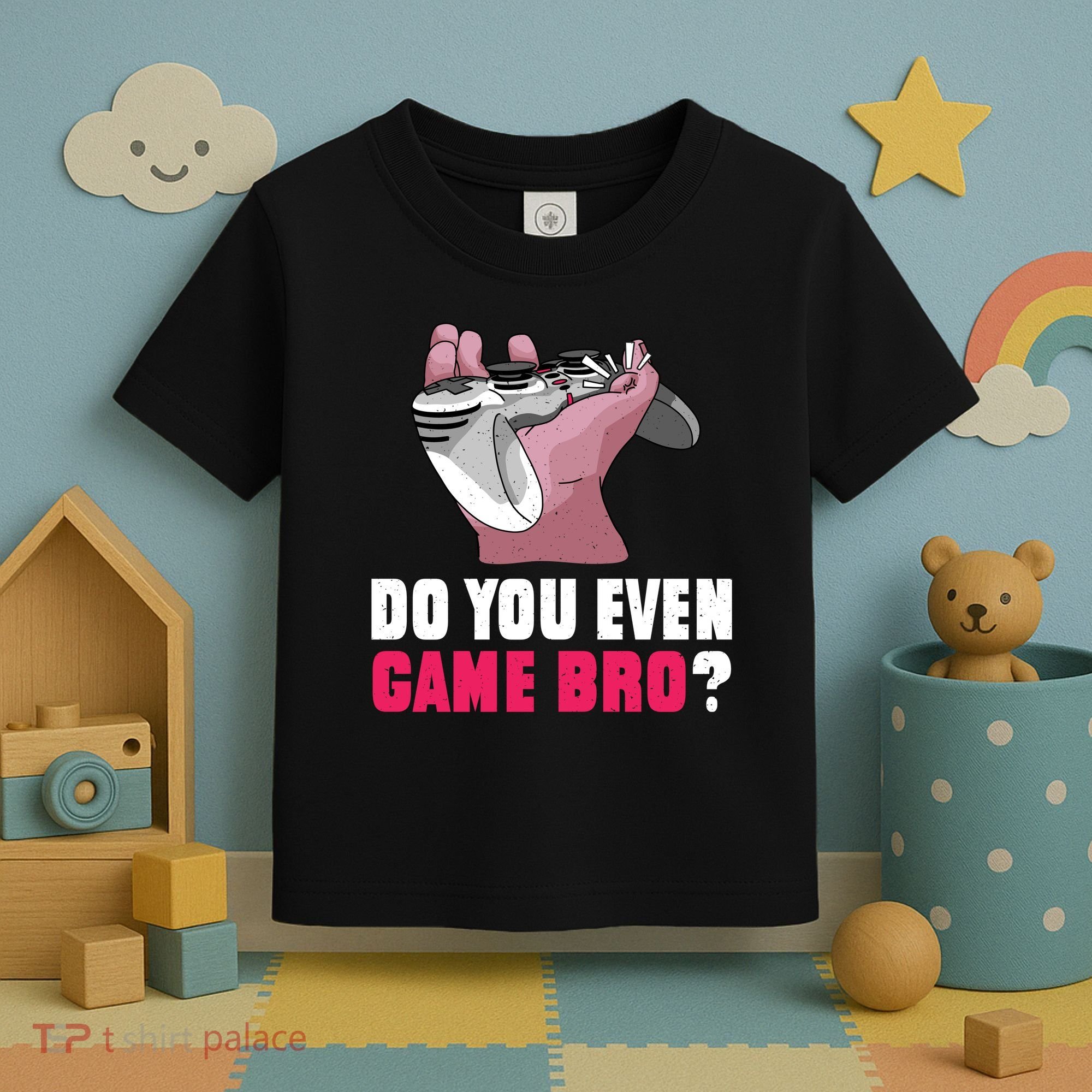 Do You Even Game Bro? Funny Gamer Toddler T-Shirt