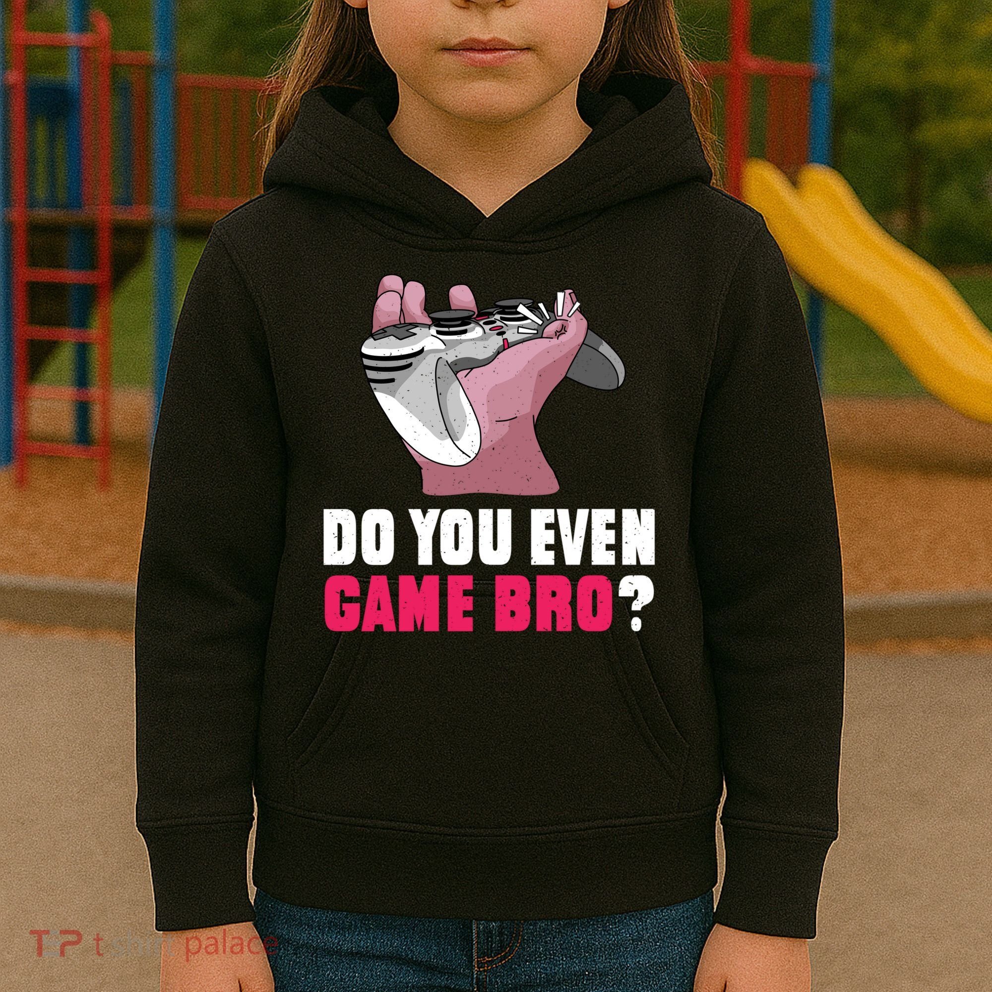 Do You Even Game Bro? Funny Gamer Kids Hoodie