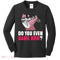 Do You Even Game Bro? Funny Gamer Kids Long Sleeve Shirt thumb 0