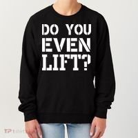 Do You Even Lift? Women's Sweatshirt thumb 0