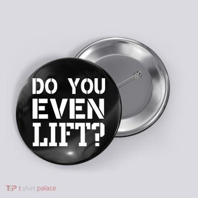 Do You Even Lift? Button