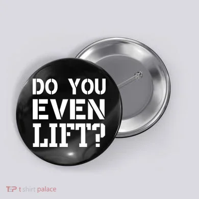 Do You Even Lift? Button