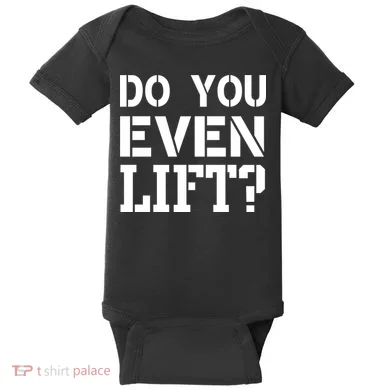 Do You Even Lift? Baby Bodysuit