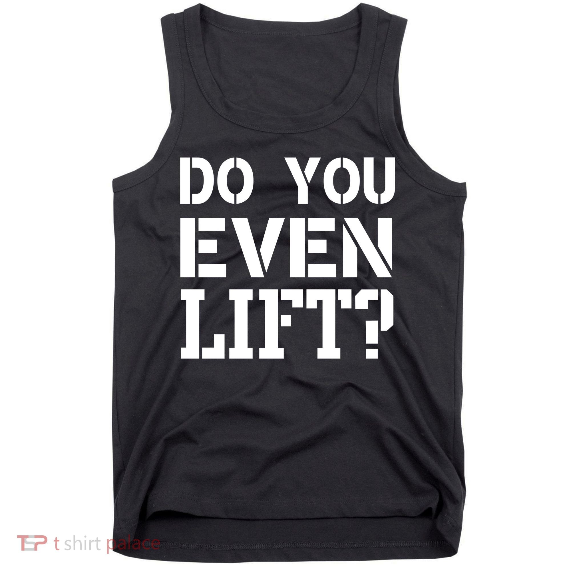 Do You Even Lift? Tank Top