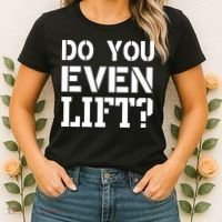 Do You Even Lift? Women's T-Shirt thumb 2