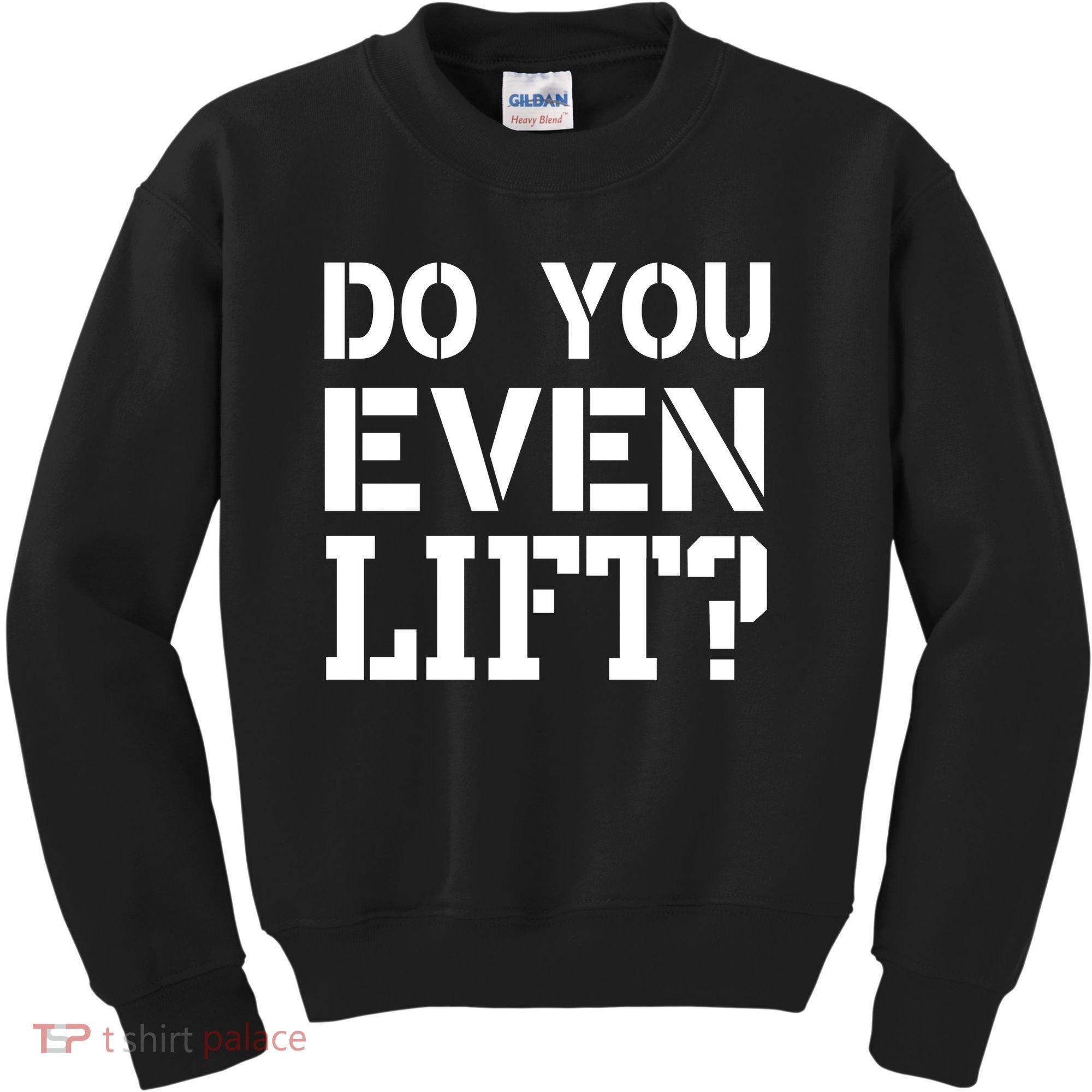 Do You Even Lift? Kids Sweatshirt