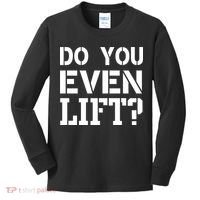 Do You Even Lift? Kids Long Sleeve Shirt thumb 0