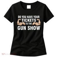 Do You Have Tickets To The Gun Show Women's T-Shirt thumb 0