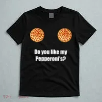 Do You Like My Pepperoni's1 T-Shirt thumb 5