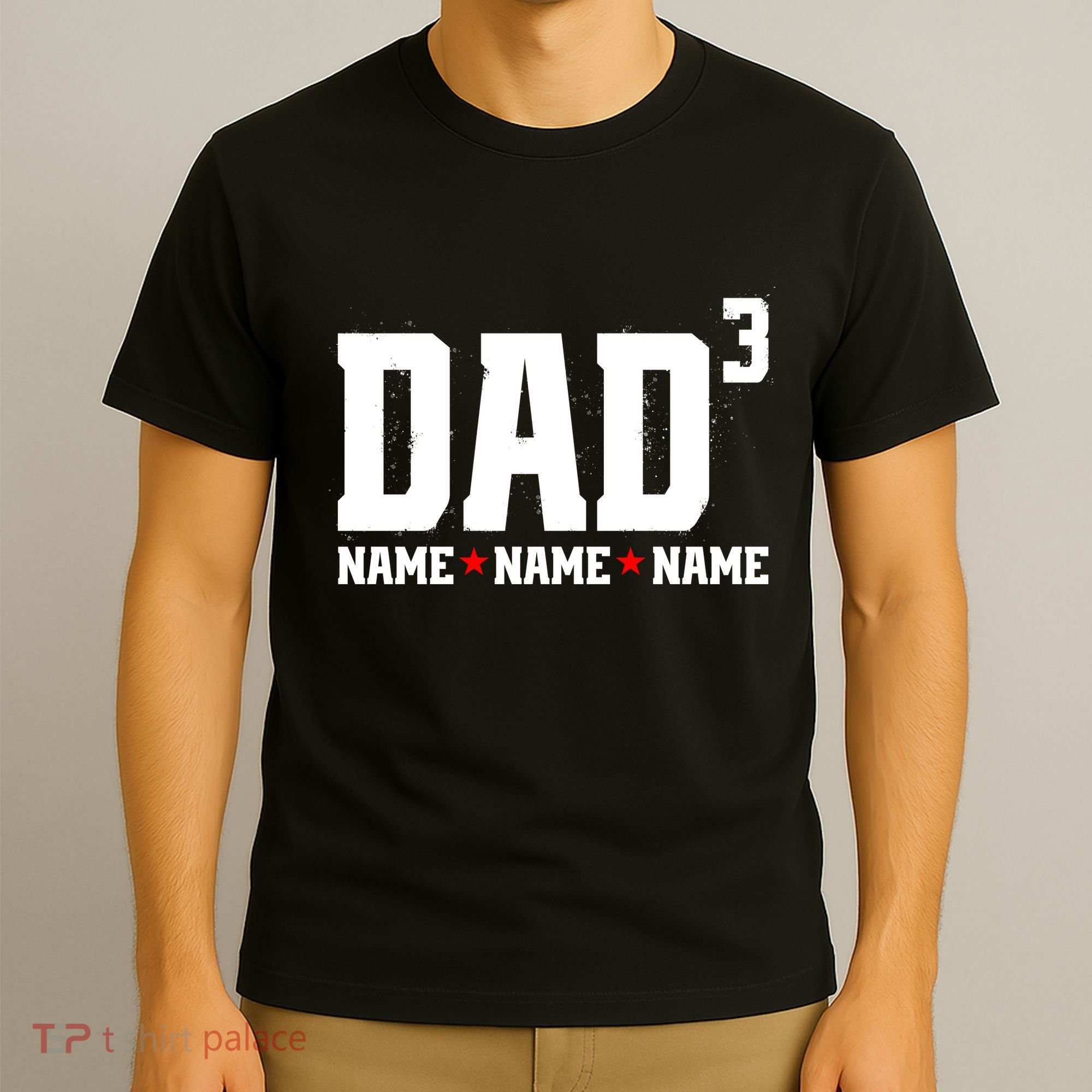 Dad Of 3 Fathers Day Gift Daughter Son Kids Names Personalized T-Shirt