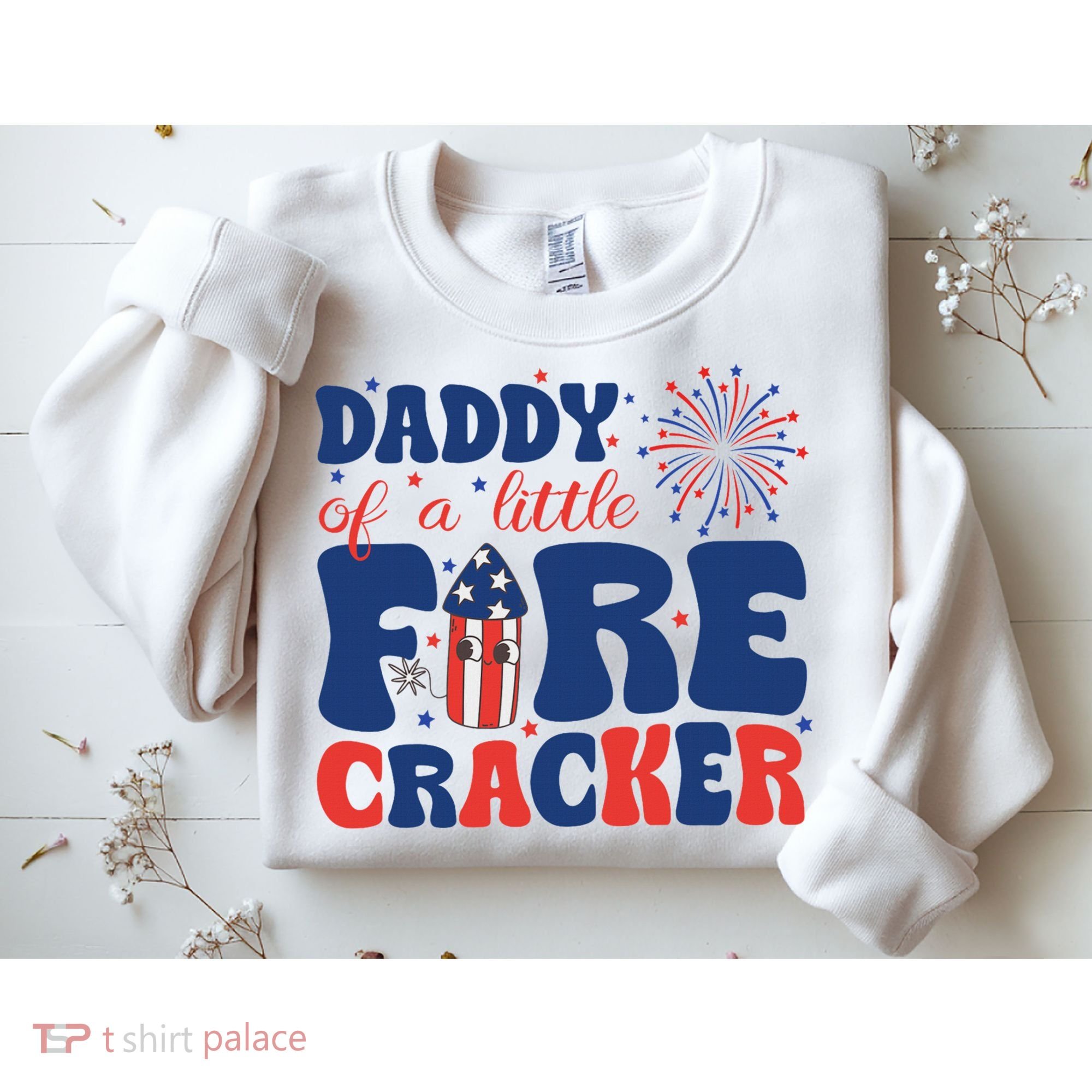 Daddy Of A Little Firecracker Family Matching 4th Of July Sweatshirt