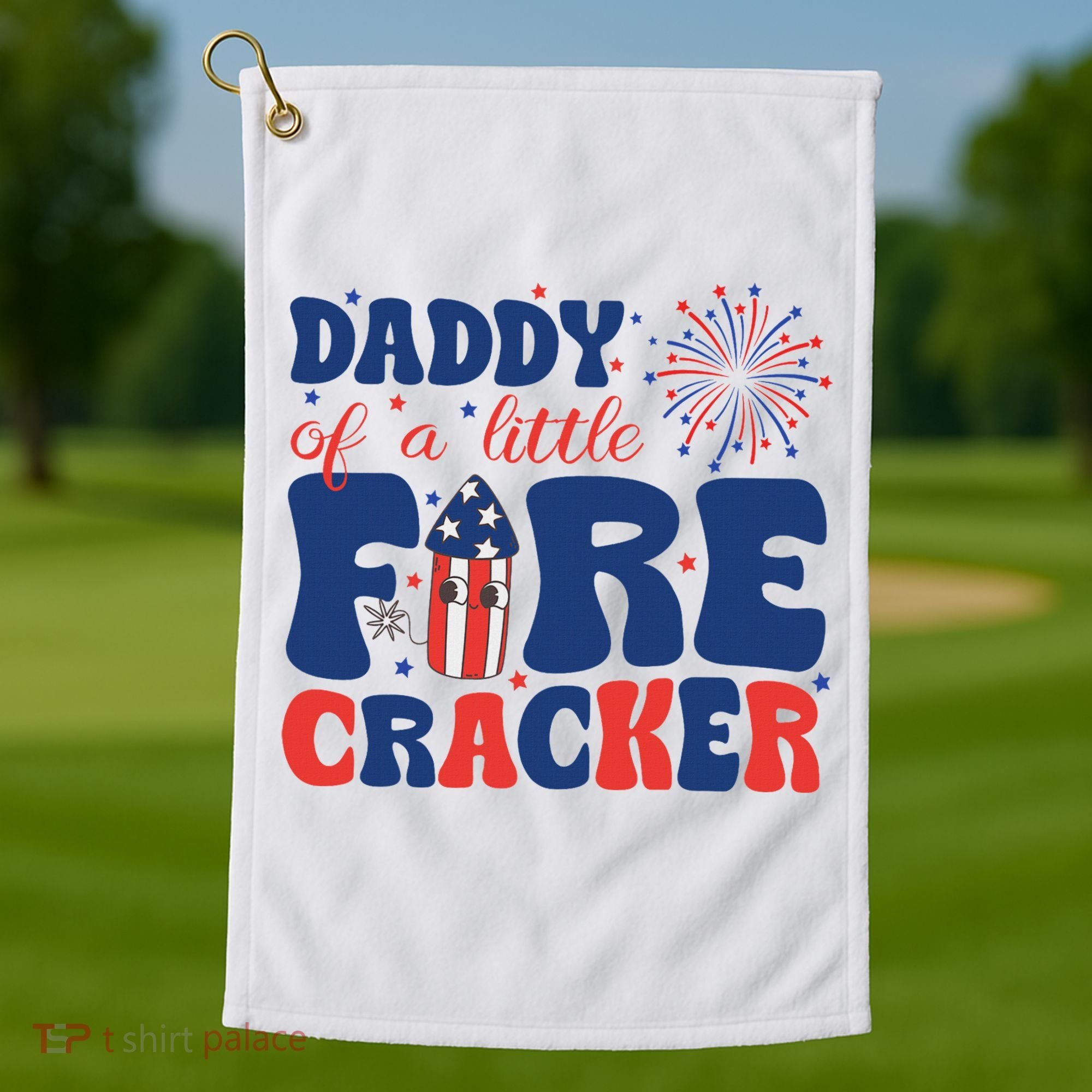 Daddy Of A Little Firecracker Family Matching 4th Of July Golf Towel