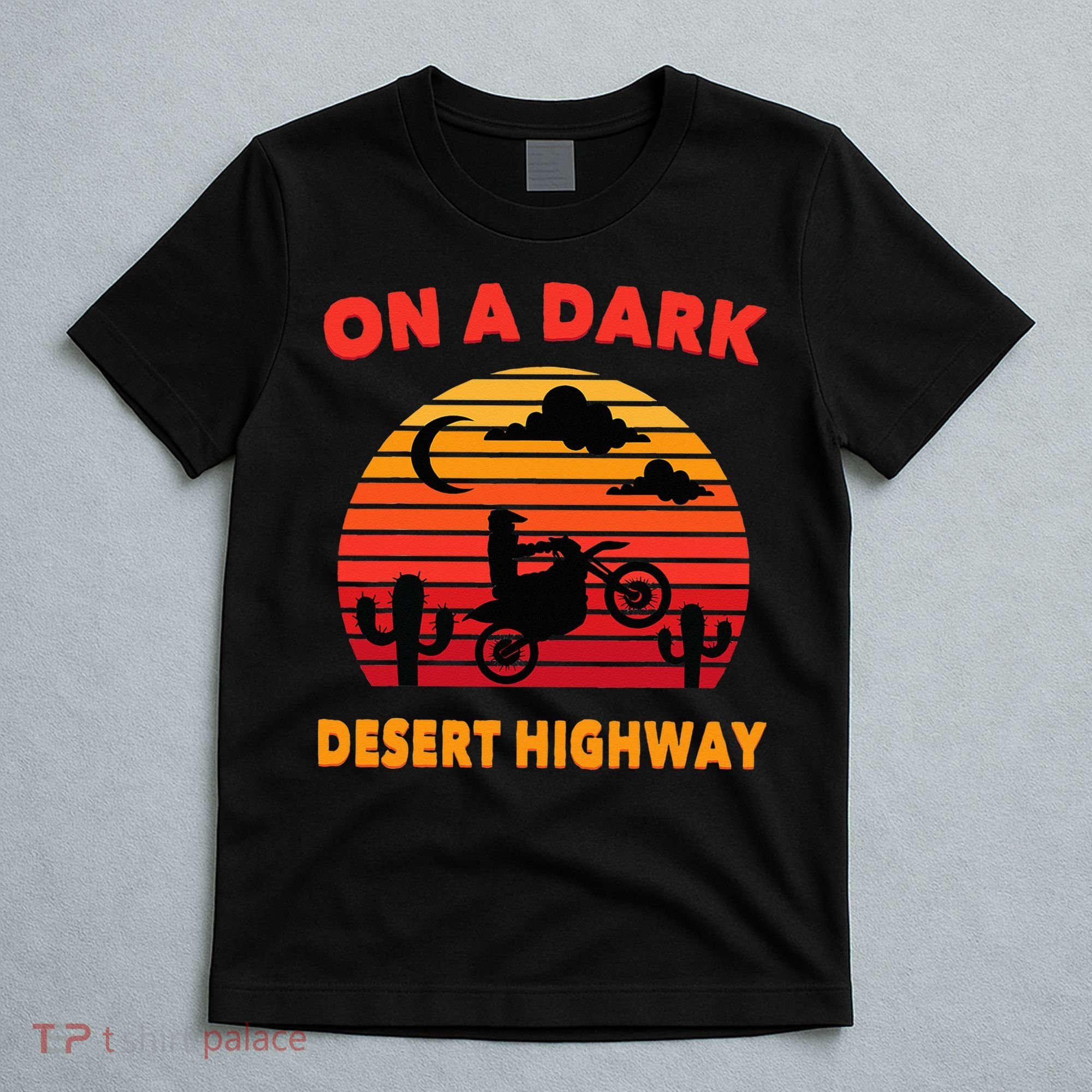 Desert On A Dark Desert Highway Mojave Cactus Retro T-Shirt