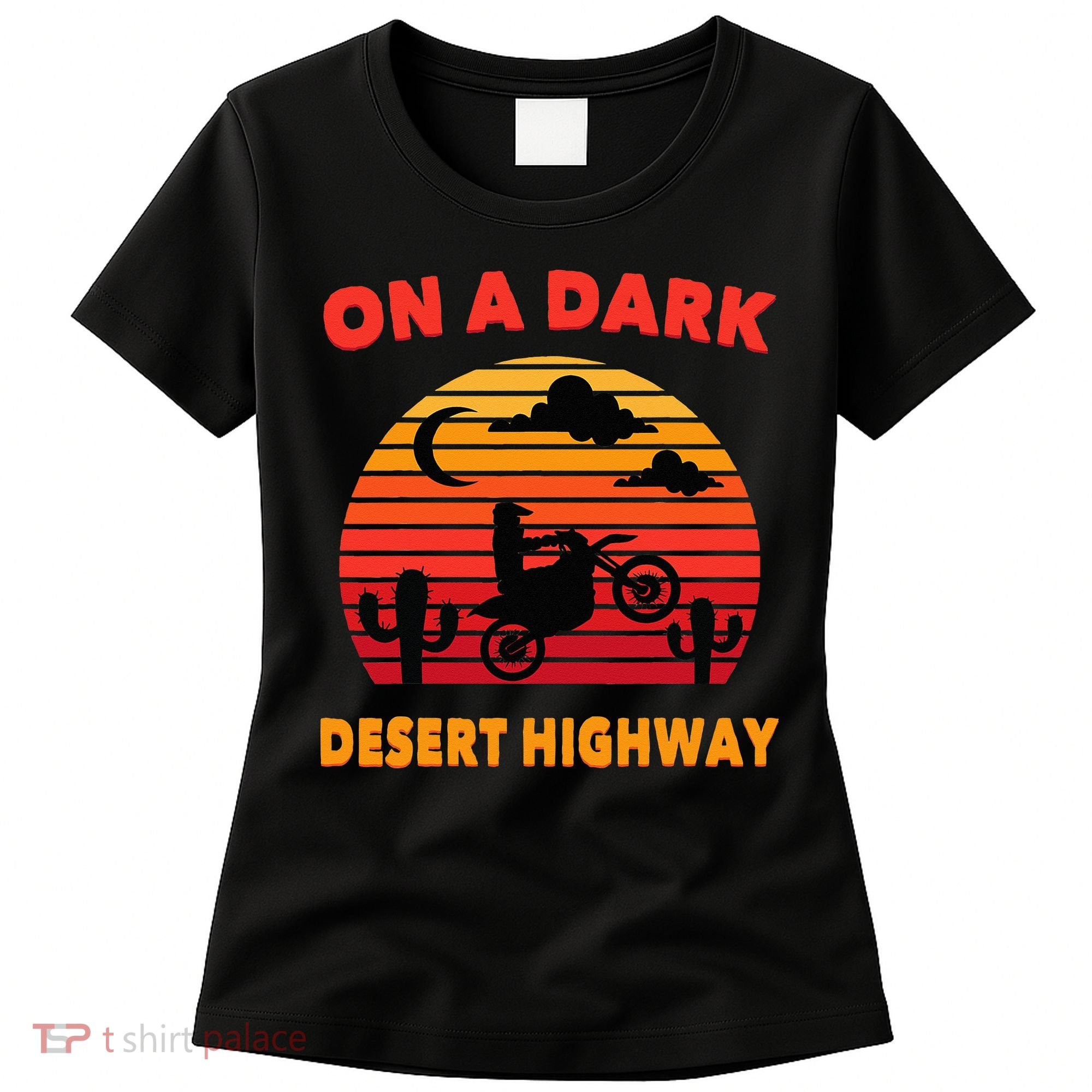 Desert On A Dark Desert Highway Mojave Cactus Retro Women's T-Shirt