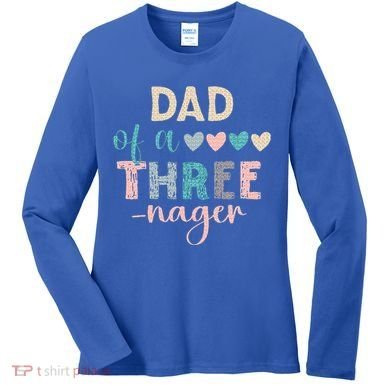 Dad Of A Threenager 3rd Birthday Women's Long Sleeve Shirt