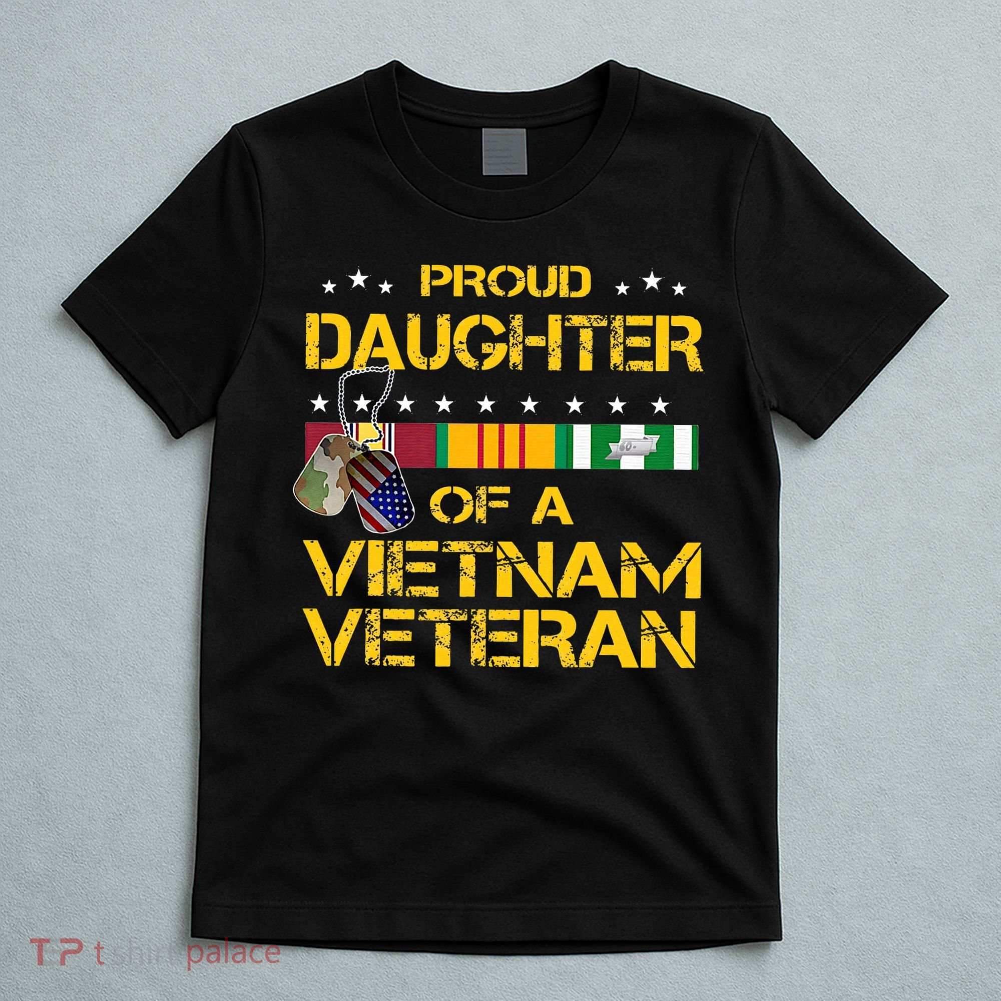 Daughter Of A Vietnam Veteran Im Proud My Dad T-Shirt