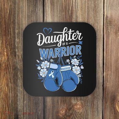 Daughter Of A Warrior Prostate Cancer Awareness Support Coaster