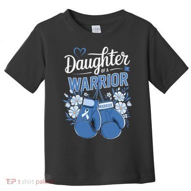 Daughter Of A Warrior Prostate Cancer Awareness Support Toddler T-Shirt