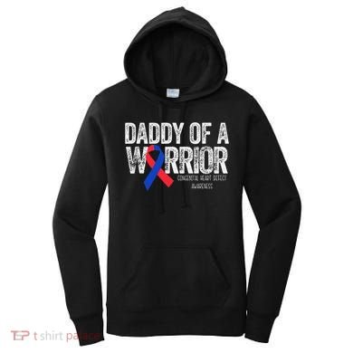 Daddy Of A Warrior CHD Congenital Heart Defect Month Women's Hoodie