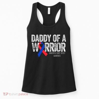 Daddy Of A Warrior CHD Congenital Heart Defect Month Women's Tank Top