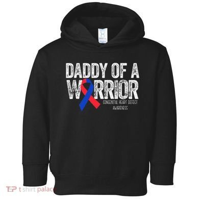 Daddy Of A Warrior CHD Congenital Heart Defect Month Toddler Hoodie
