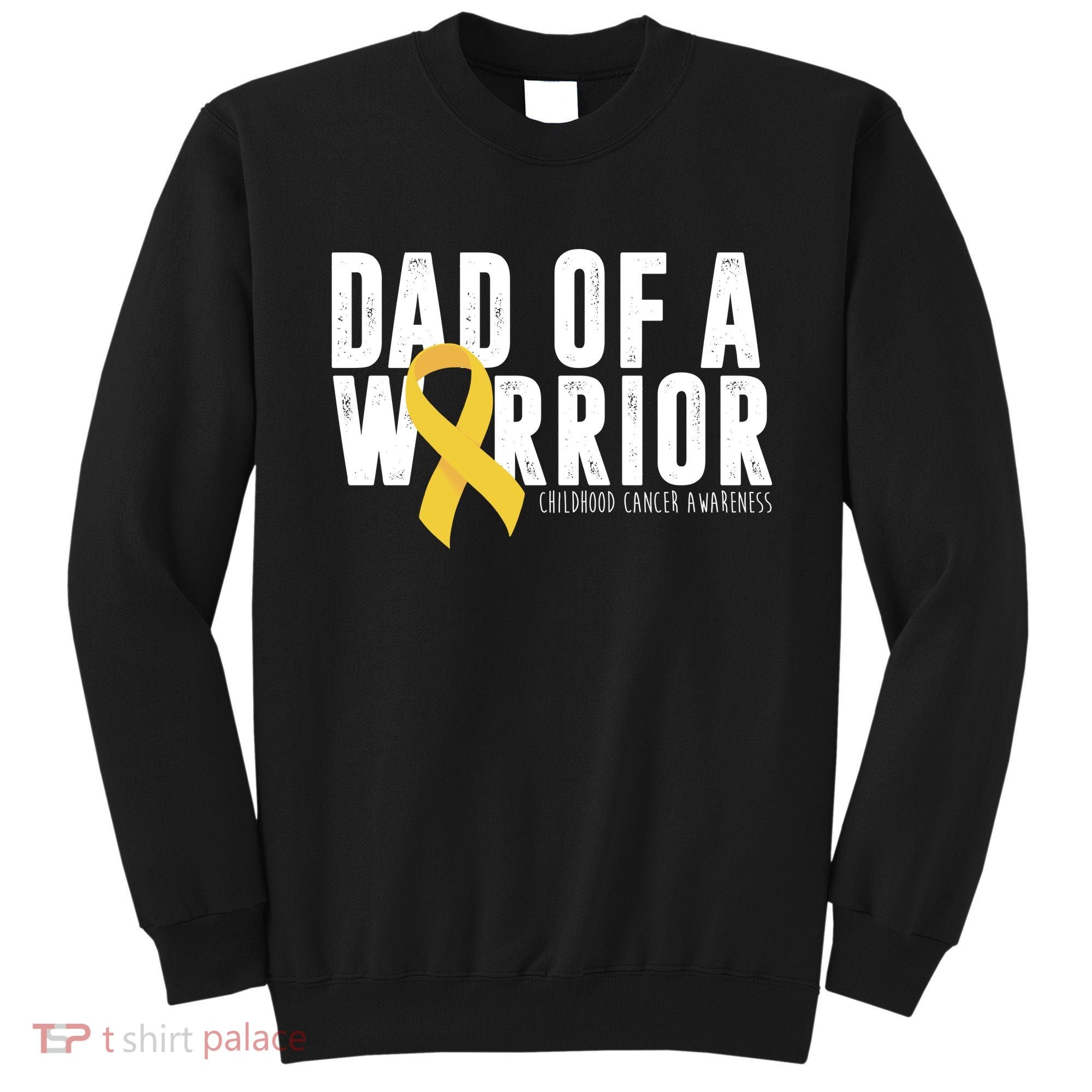 Dad Of A Warrior Childhood Cancer Awareness Sweatshirt