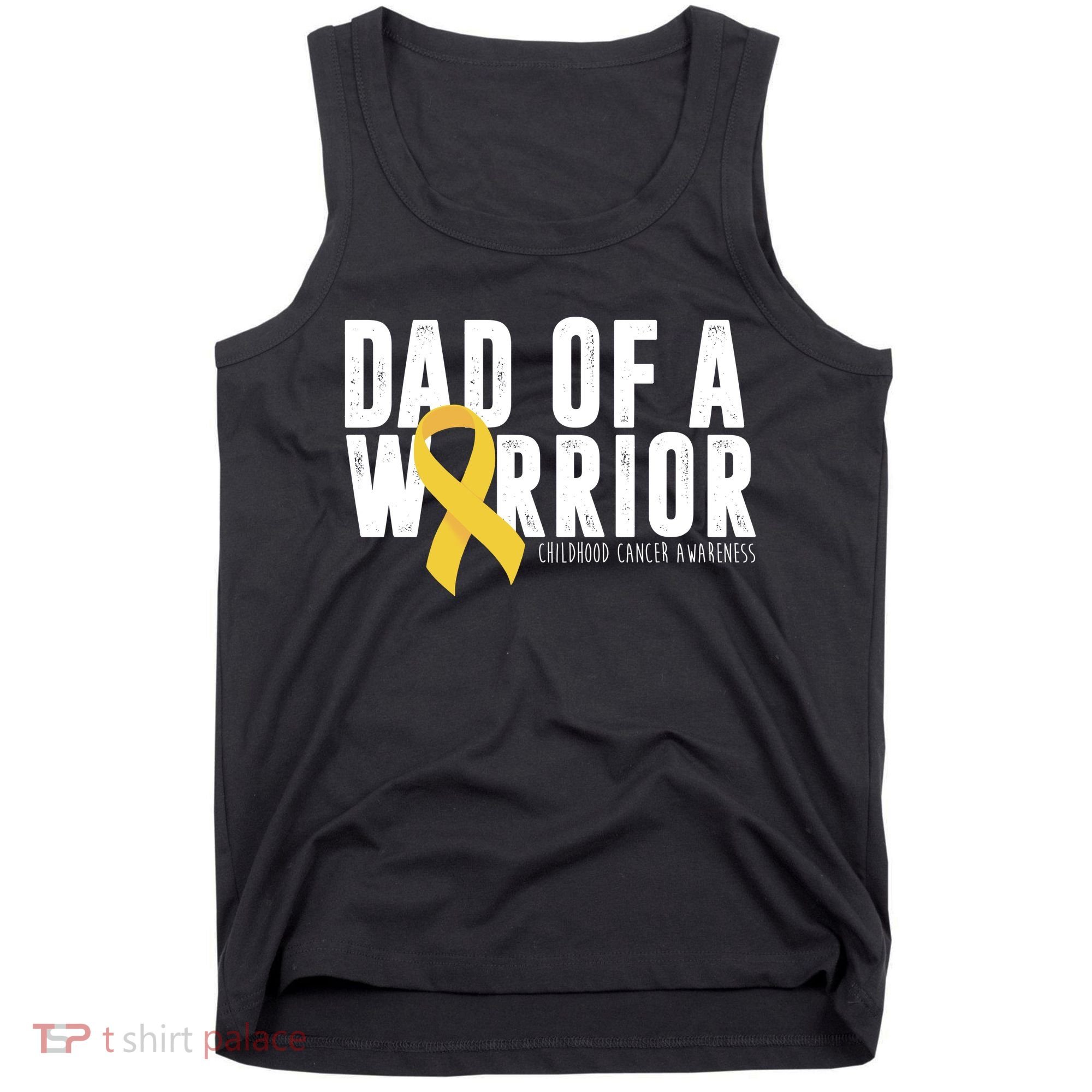Dad Of A Warrior Childhood Cancer Awareness Tank Top