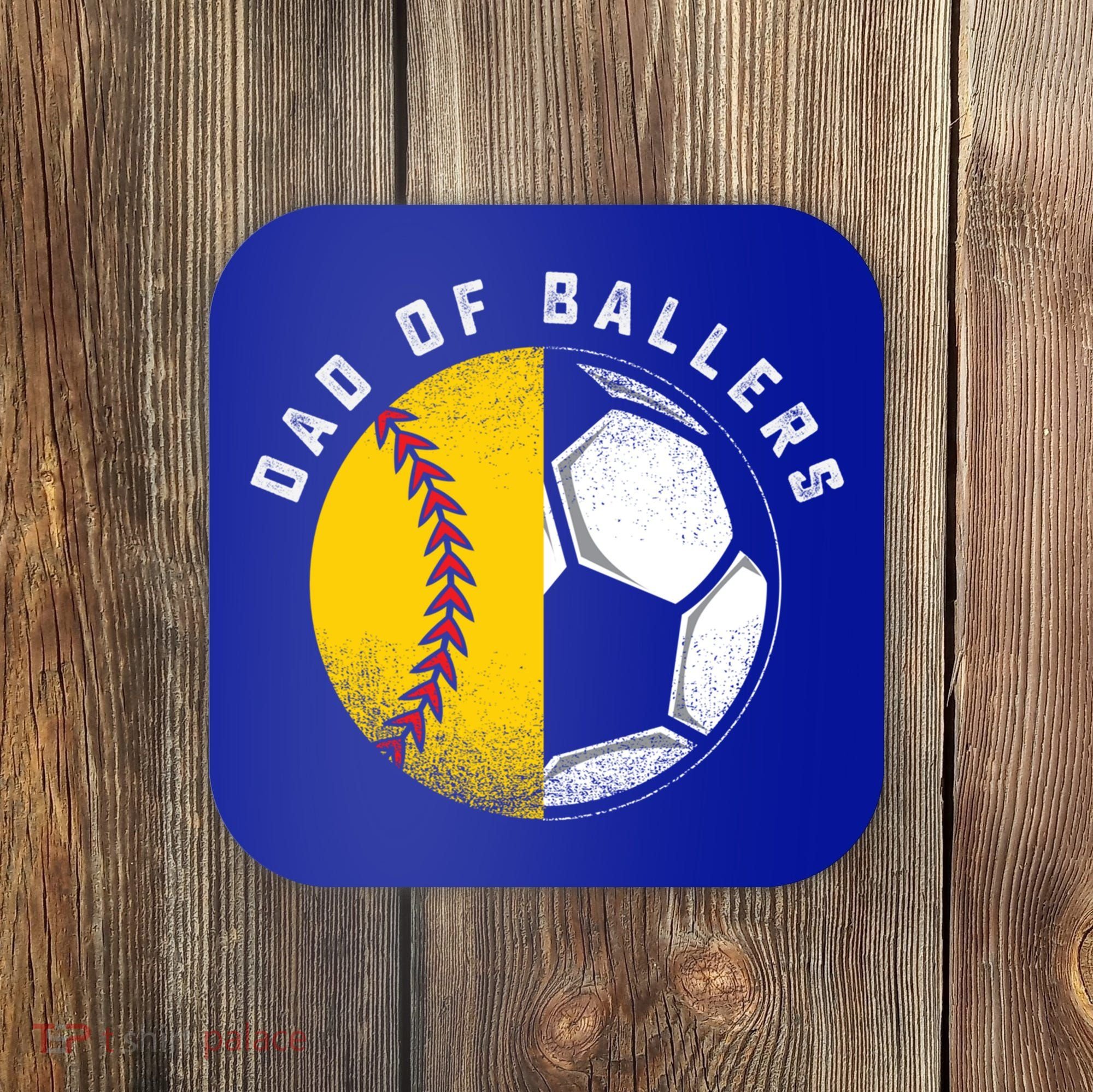 Dad Of Ballers Father Son Softball Soccer Player Coach Gift Great Gift Coaster