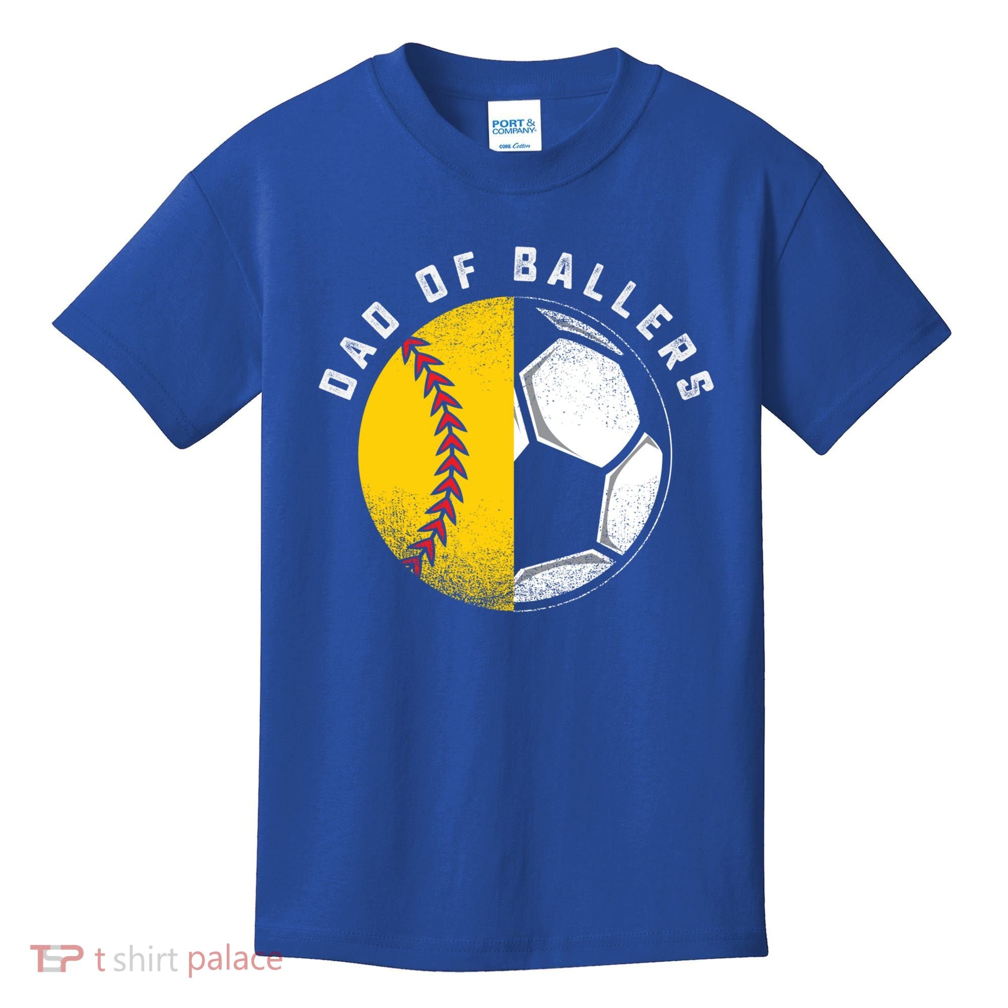 Dad Of Ballers Father Son Softball Soccer Player Coach Gift Great Gift Kids T-Shirt