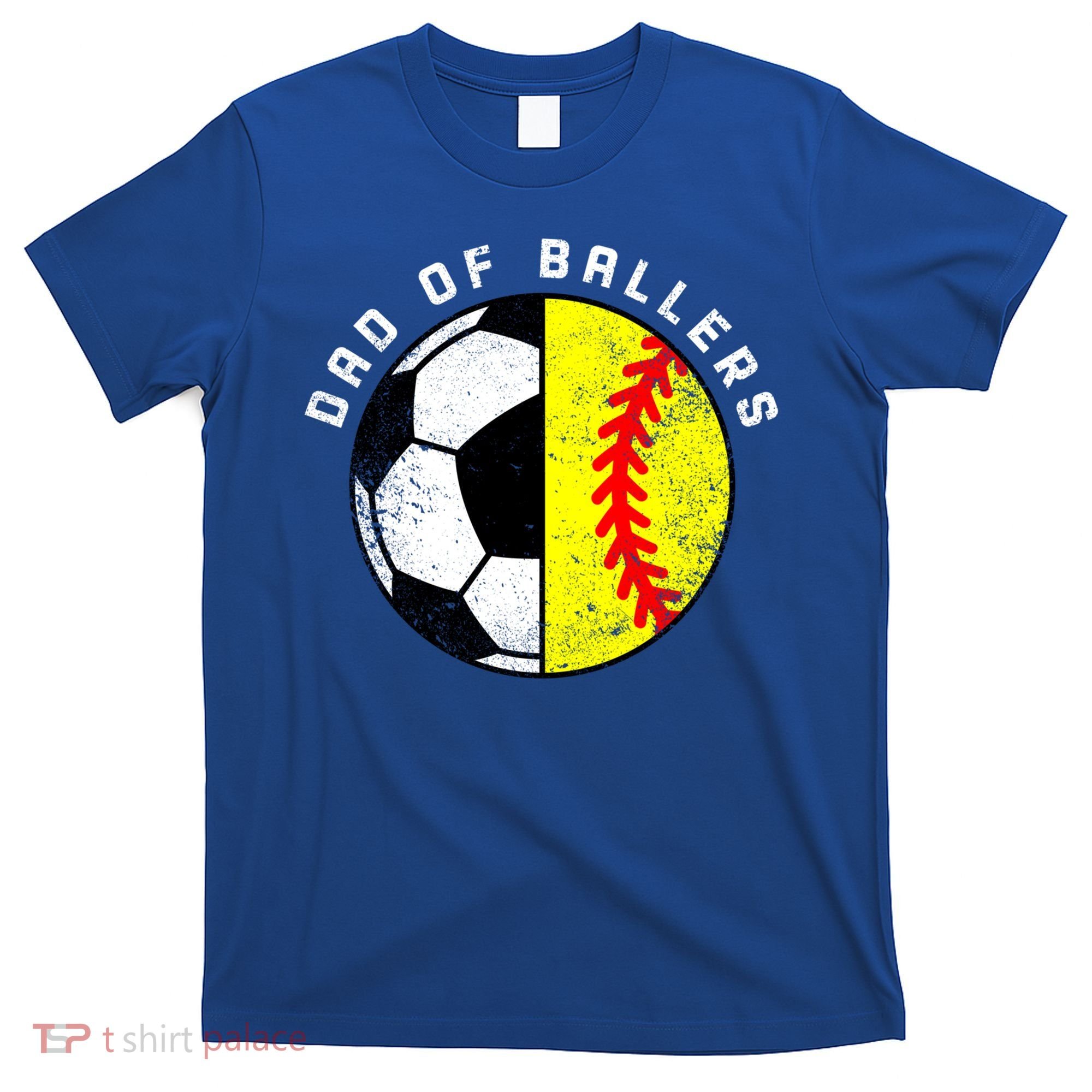 Dad Of Ballers Funny Soccer Softball Dad Gift T-Shirt
