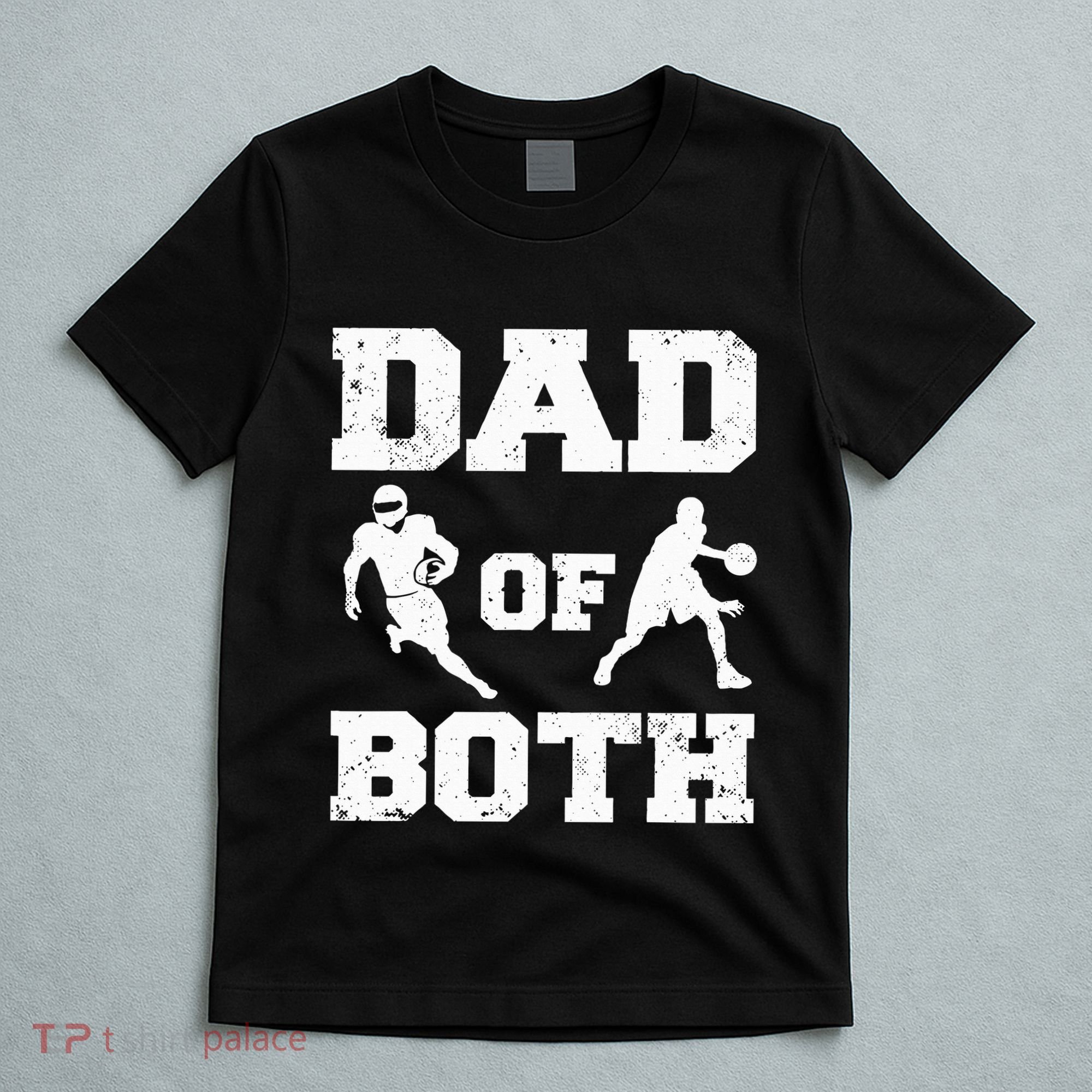 Dad Of Both Funny Football Basketball Dad T-Shirt