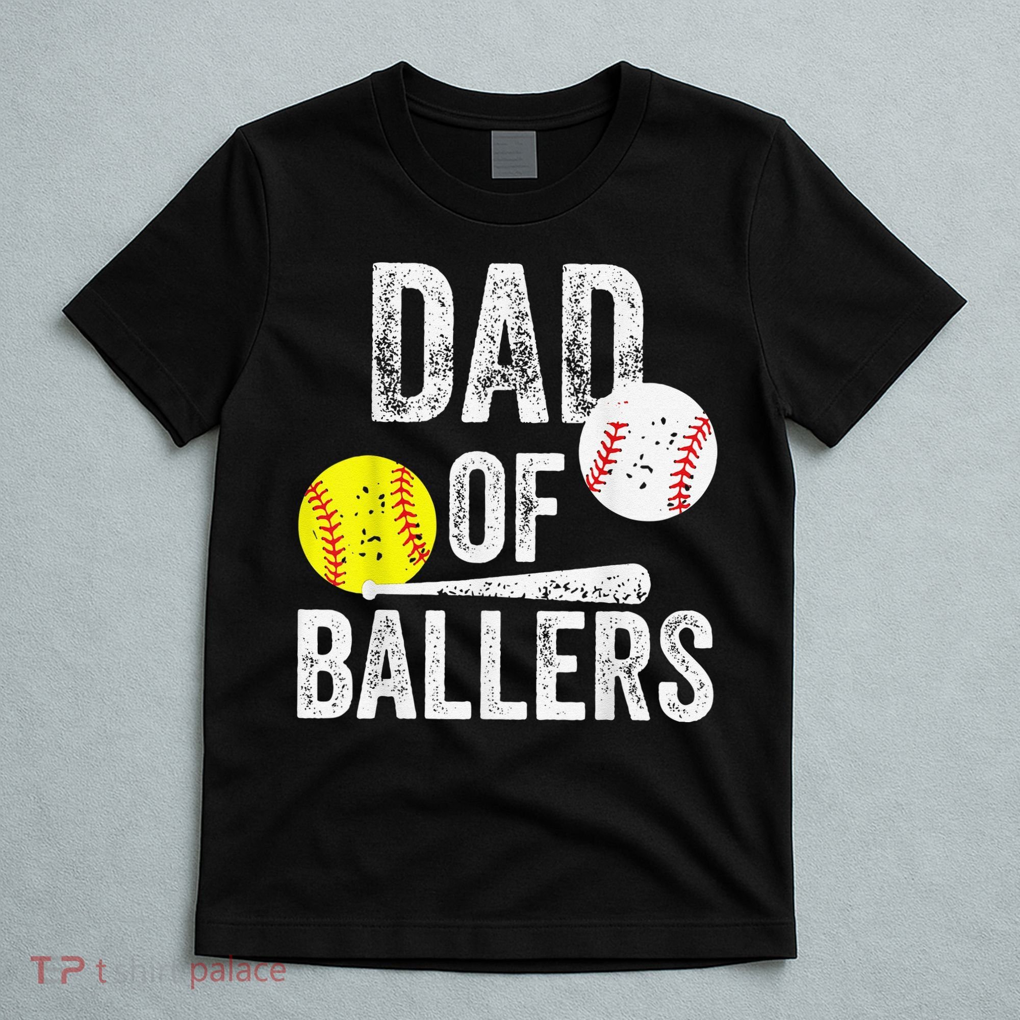 Dad of Ballers Dad of Baseball And Softball Player For Dad T-Shirt