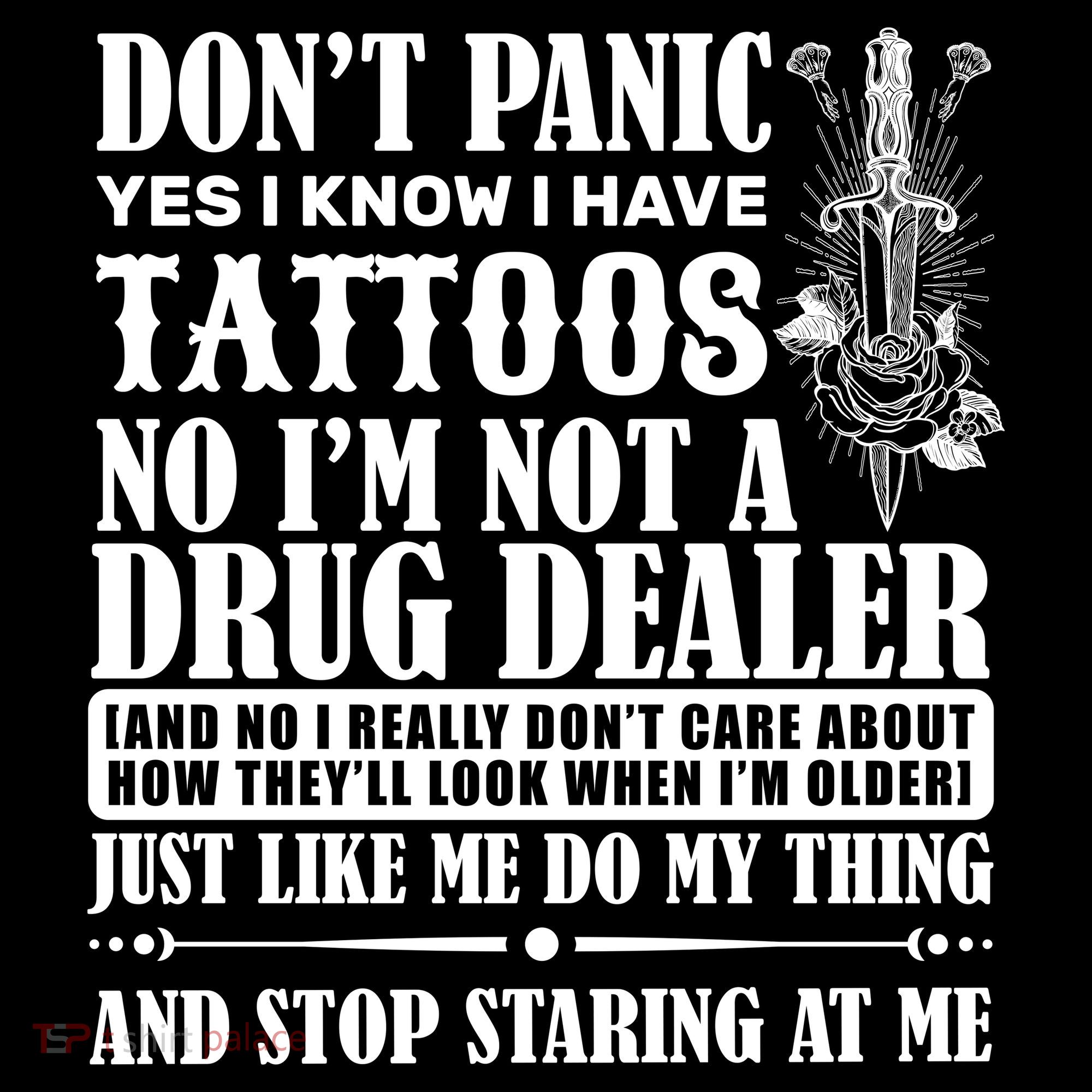Dob't Panic I Have A Tattooed Long Sleeve Shirt