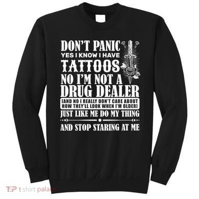 Dob't Panic I Have A Tattooed Sweatshirt