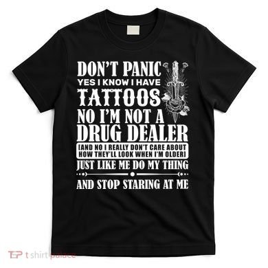 Dob't Panic I Have A Tattooed T-Shirt