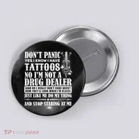 Dob't Panic I Have A Tattooed Button thumb 0