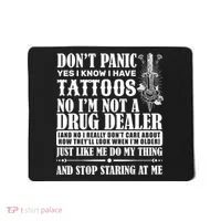 Dob't Panic I Have A Tattooed Mousepad thumb 0