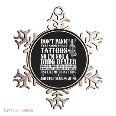 Dob't Panic I Have A Tattooed Ornament