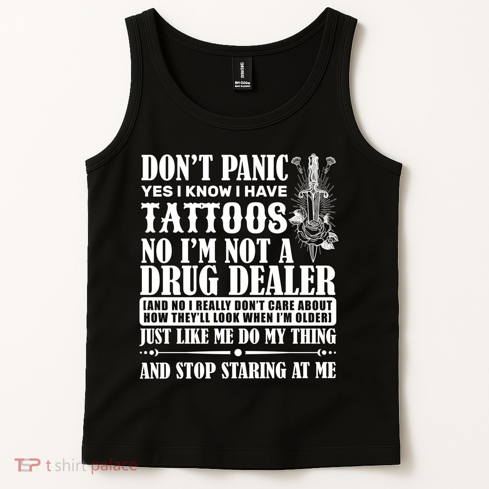 Dob't Panic I Have A Tattooed Tank Top