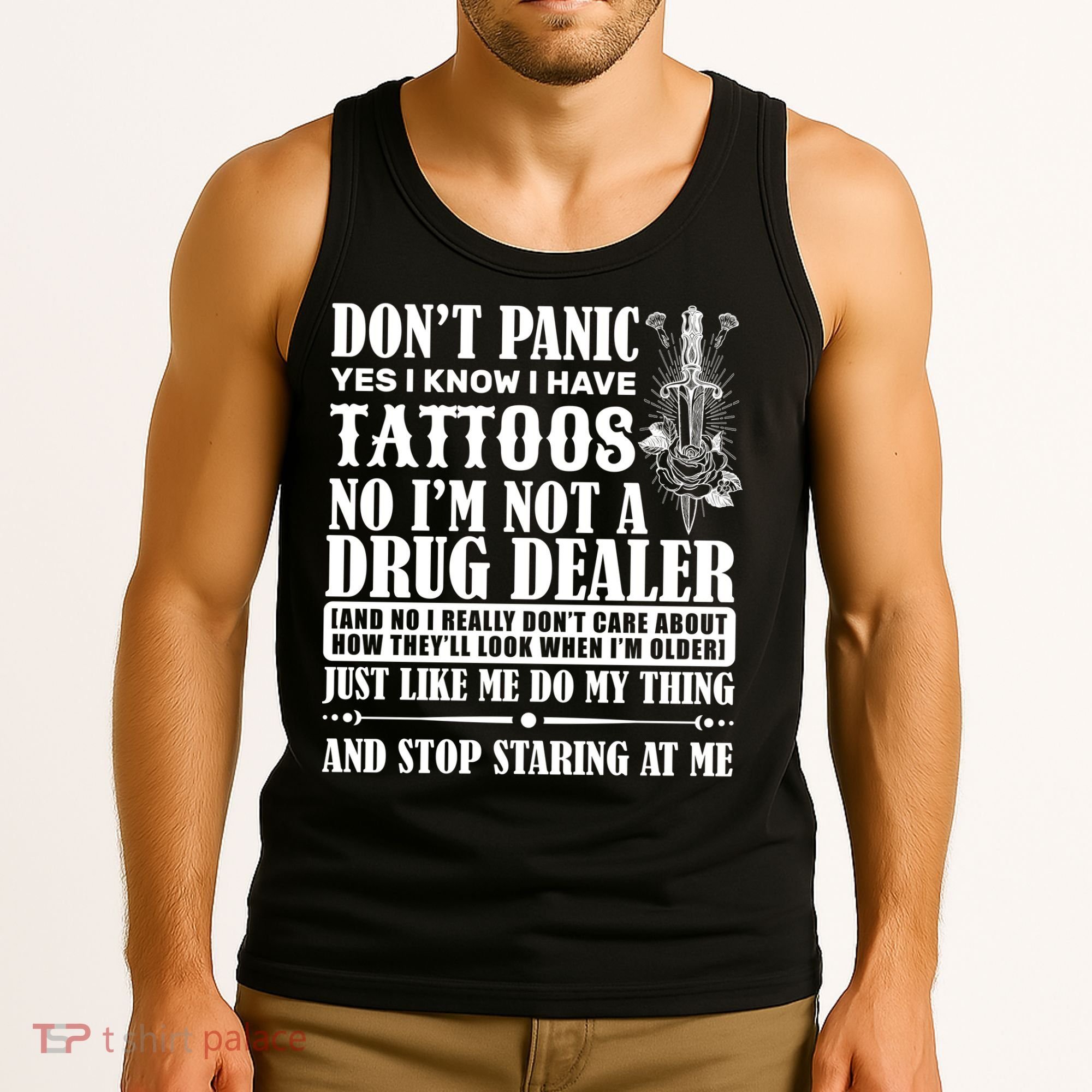 Dob't Panic I Have A Tattooed Tank Top