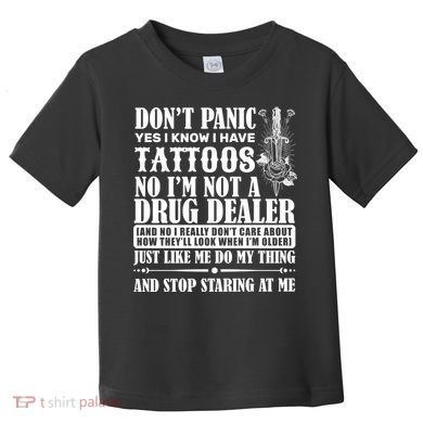 Dob't Panic I Have A Tattooed Toddler T-Shirt