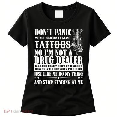 Dob't Panic I Have A Tattooed Women's T-Shirt