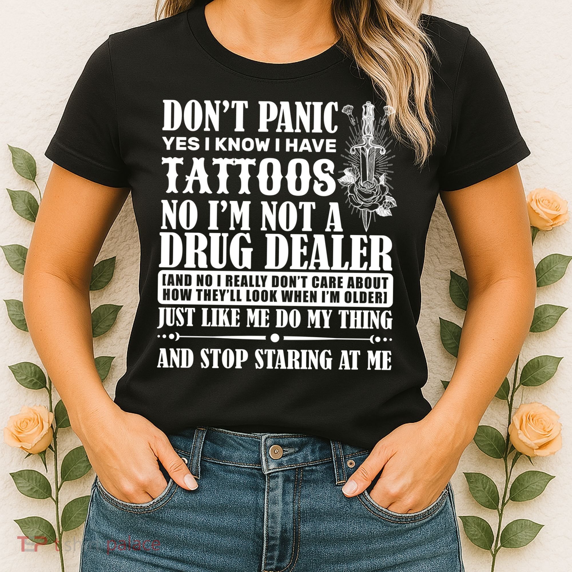 Dob't Panic I Have A Tattooed Women's T-Shirt