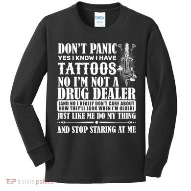 Dob't Panic I Have A Tattooed Kids Long Sleeve Shirt