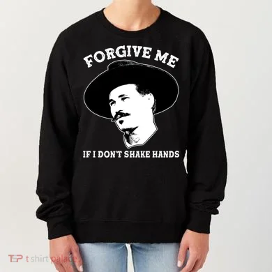 Doc Holiday I Don't Shake Hands Women's Sweatshirt