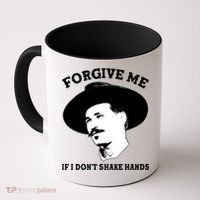 Doc Holiday I Don't Shake Hands Coffee Mug thumb 0