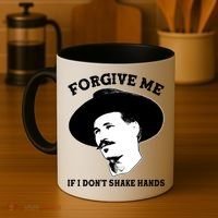 Doc Holiday I Don't Shake Hands Coffee Mug thumb 4