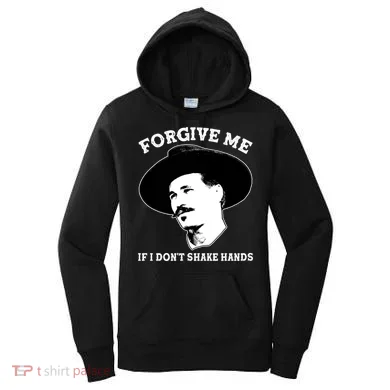 Doc Holiday I Don't Shake Hands Women's Hoodie